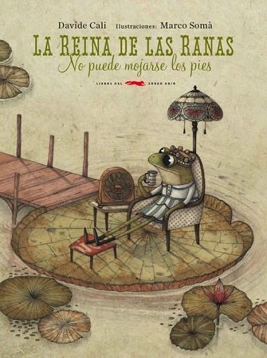 LA REINA DE LAS RANAS NO PUEDE MOJARSE LOS PIES | 9788494104107 | CALI (SUIZA, 1972), DAVIDE