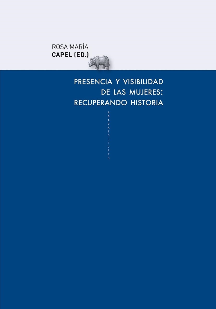 PRESENCIA Y VISIBILIDAD DE LAS MUJERES: RECUPERANDO HISTORIA | 9788415289654 | VARIOS AUTORES