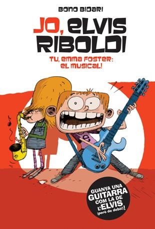 JO, ELVIS RIBOLDI. TU, EMMA FOSTER: EL MUSICAL | 9788424646233 | BIDARI, BONO