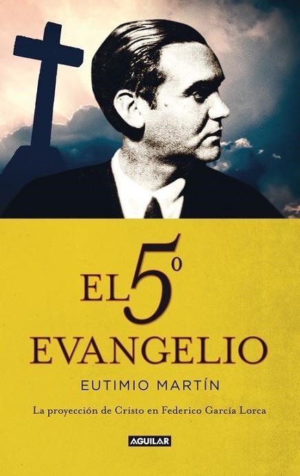 EL QUINTO EVANGELIO. LA PROYECCIÓN DE CRISTO EN FEDERICO GAR | 9788403013452 | MARTÍN, EUTIMIO