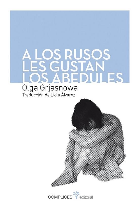 A LOS RUSOS LES GUSTAN LOS ABEDULES | 9788494039553 | GRJASNOWA, OLGA