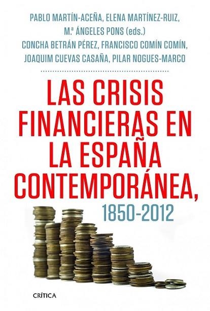 LAS CRISIS FINANCIERAS EN LA ESPAÑA CONTEMPORÁNEA, 1850-2012 | 9788498925418 | VARIS