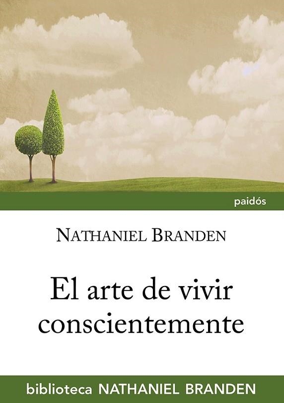 EL ARTE DE VIVIR CONSCIENTEMENTE | 9788449328633 | BRANDEN