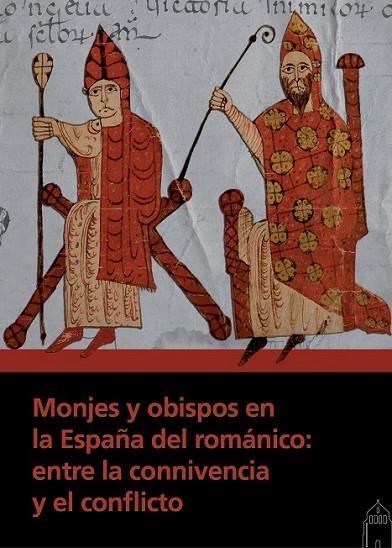 MONJES Y OBISPOS EN LA ESPAÑA DEL ROMÁNICO: ENTRE LA CONNIVE | 9788415072645 | varis