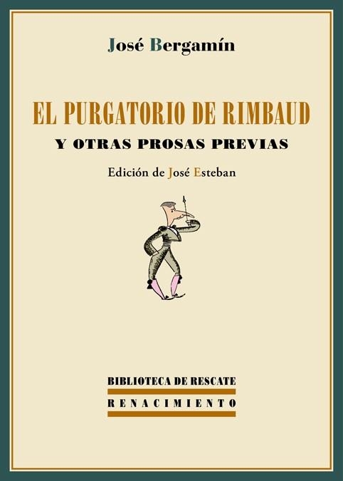 EL PURGATORIO DE RIMBAUD Y OTRAS PROSAS PREVIAS | 9788484727194 | BERGAMÍN, JOSÉ