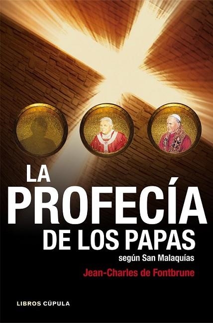 LA PROFECÍA DE LOS PAPAS SEGÚN SAN MALAQUÍAS | 9788448008758 | FONTBRUNE