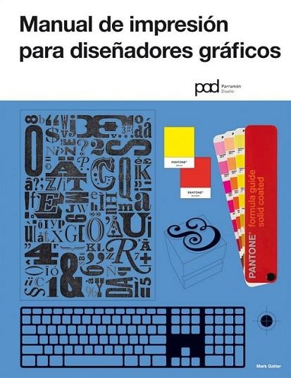 MANUAL DE IMPRESION PARA DISEÑADORES GRAFICOS | 9788434237926 | GATTER, MARK