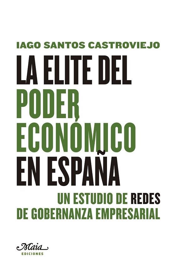 LA ELITE DEL PODER ECONÓMICO EN ESPAÑA | 9788492724505 | SANTOS CASTROVIEJO, IAGO