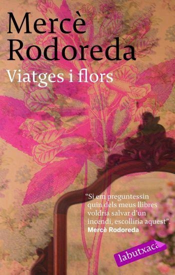 VIATGES I FLORS | 9788496863064 | RODOREDA, MERCE