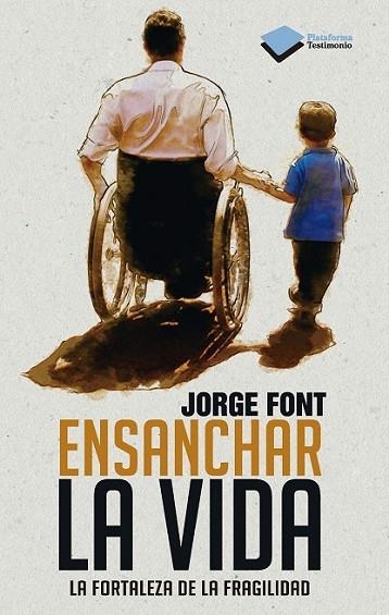 ENSANCHAR LA VIDA | 9788415577591 | FONT RAMÍREZ, JORGE