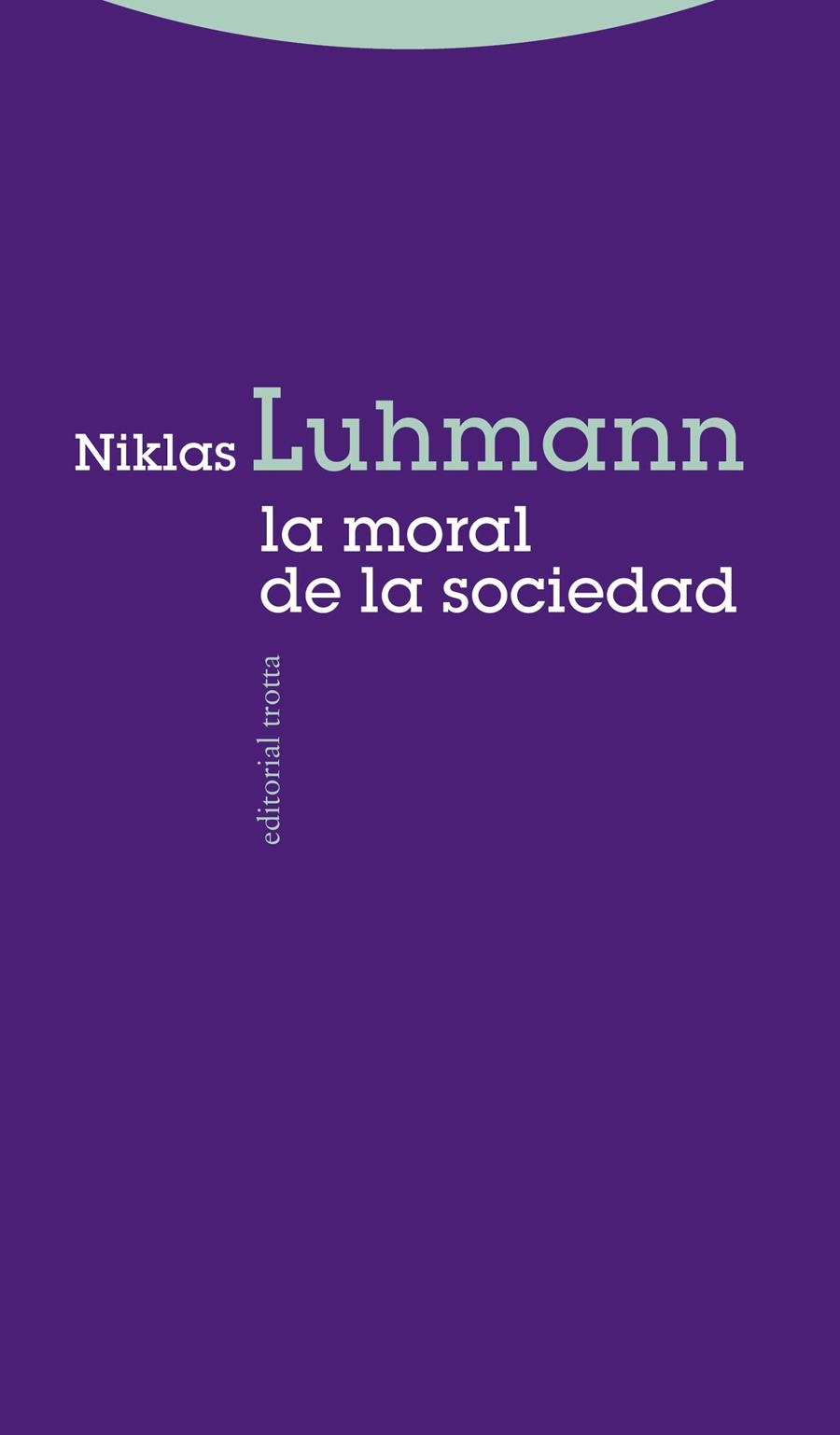 LA MORAL DE LA SOCIEDAD | 9788498794380 | LUHMANN, NIKLAS