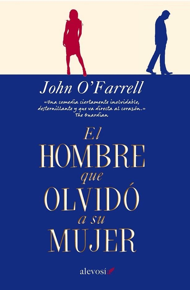 EL HOMBRE QUE OLVIDÓ A SU MUJER | 9788415608462 | O'FARRELL