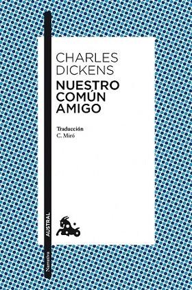 NUESTRO COMÚN AMIGO | 9788467031942 | DICKENS, CHARLES