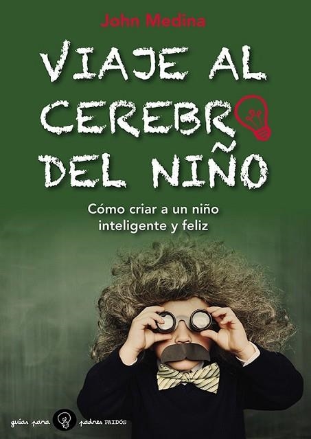 VIAJE AL CEREBRO DEL NIÑO | 9788449328800 | MEDINA