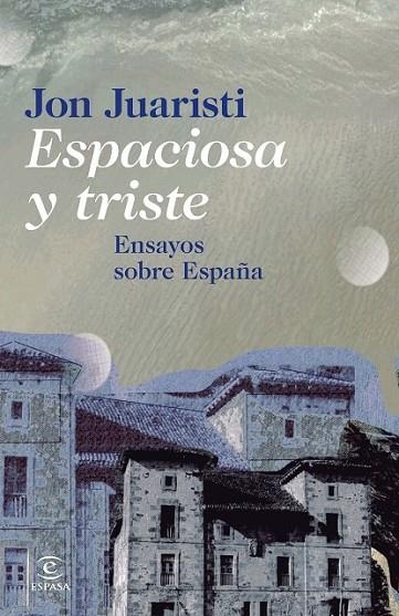 ESPACIOSA Y TRISTE | 9788467024630 | JUARISTI