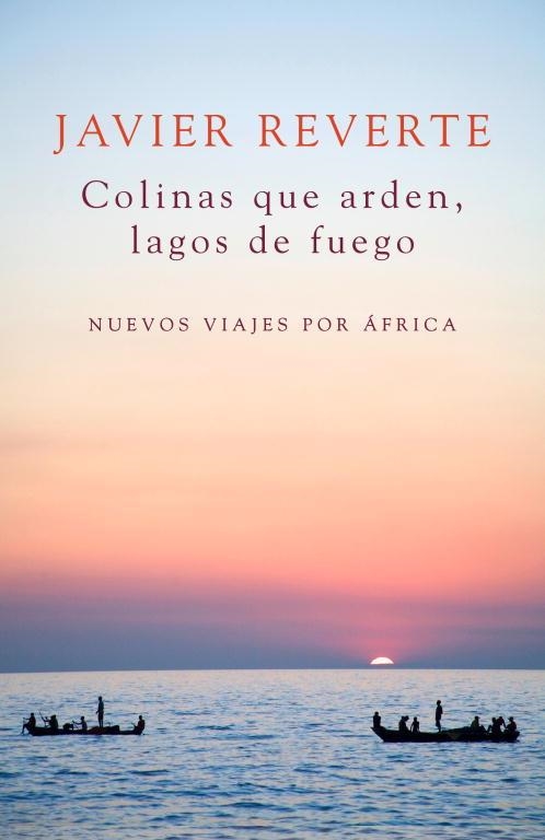 COLINAS QUE ARDEN, LAGOS DE FUEG | 9788401347931 | REVERTE