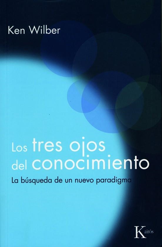 TRES OJOS DEL CONCIMIENTO | 9788472453234 | WILBER