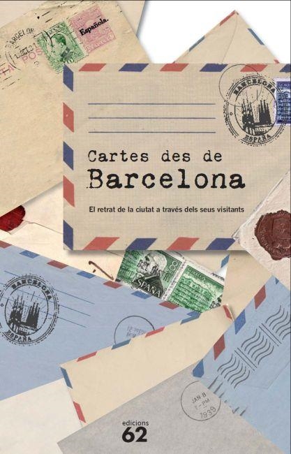 CARTES DES DE BARCELONA | 9788429769722 | AUTORS, DIVERSOS