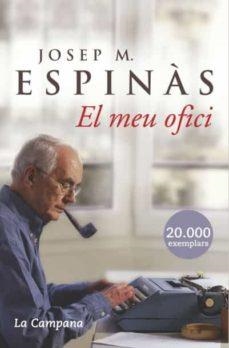 EL MEU OFICI | 9788496735156 | ESPINAS, JOSEP MARIA