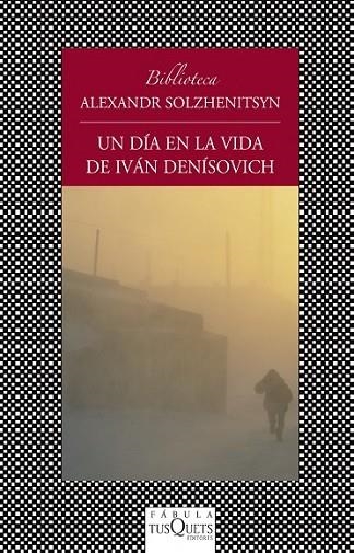 UN DÍA EN LA VIDA DE IVÁN DENISOVICH | 9788483834817 | SOLZHENITSYN