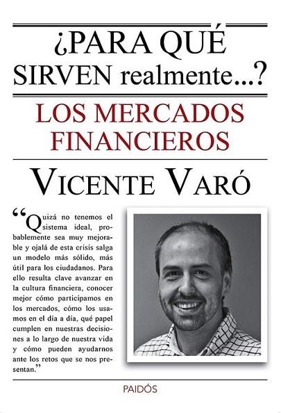 ¿PARA QUÉ SIRVEN REALMENTE LOS MERCADOS FINANCIEROS? | 9788449328787 | VARO