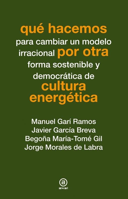 QUÉ HACEMOS POR OTRA CULTURA ENERGÉTICA | 9788446038269 | VARIS