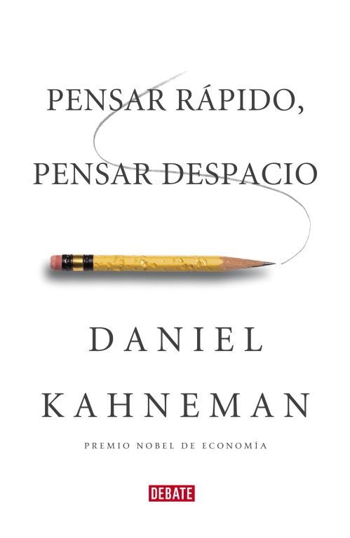 PENSAR RAPIDO, PENSAR DESPACIO | 9788483068618 | KAHNEMAN