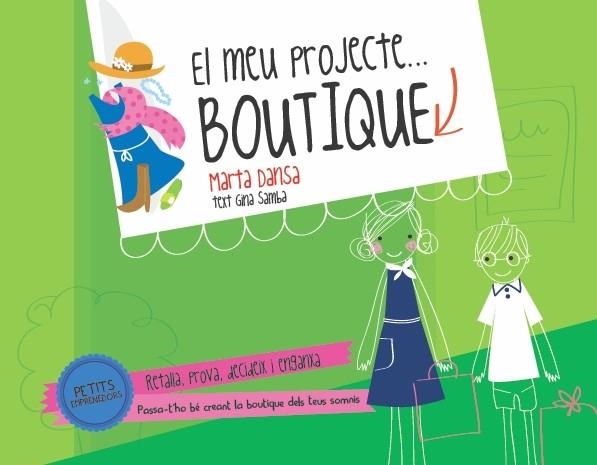 PETITS EMPRENEDORS. BOUTIQUE | 9788415853121 | DANSA, MARTA