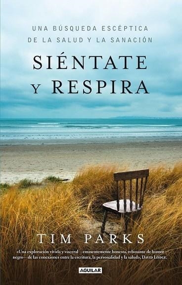 SIÉNTATE Y RESPIRA (TEACH US TO SIT STILL) | 9788403013636 | PARKS, TIMOTHY