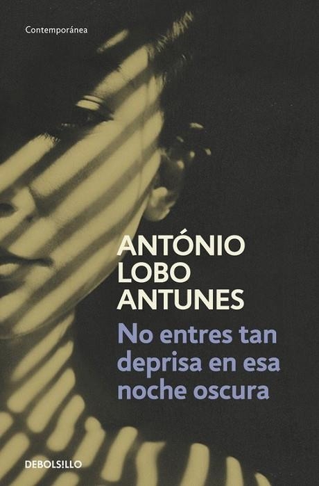 NO ENTRES TAN DEPRISA EN ESTA NOCHE TAN OSCURA | 9788490322284 | LOBO ANTUNES,ANTONIO