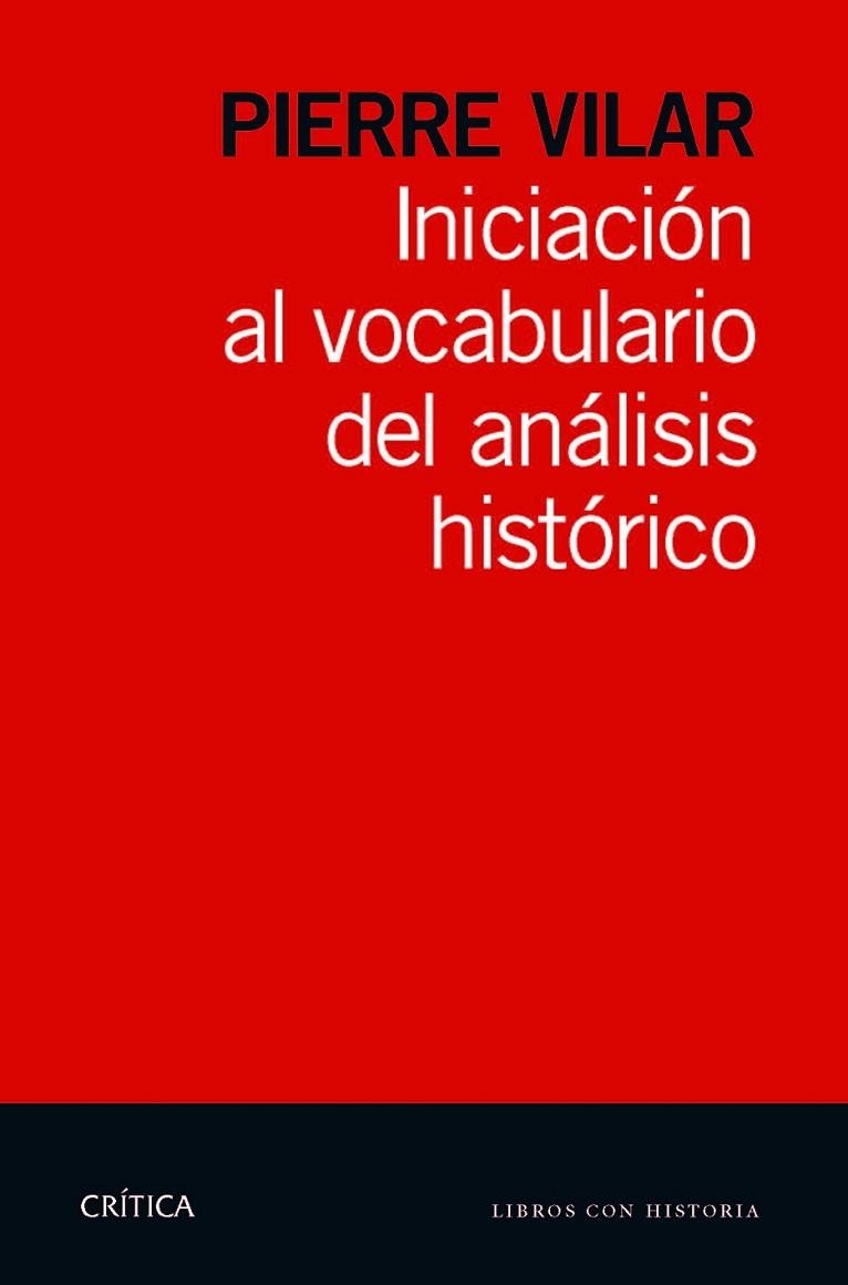 INICIACIÓN AL VOCABULARIO DEL ANÁLISIS HISTÓRICO | 9788498925784 | VILAR