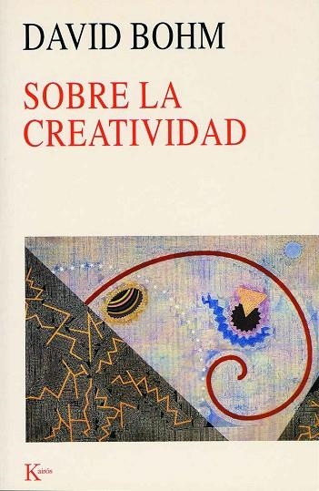 SOBRE LA CREATIVIDAD - NC | 9788472455269 | BOHM, DAVID