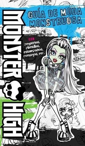 MONSTER HIGH. GUÍA DE MODA MONSTRUOSA | 9788437281148 | MATTEL