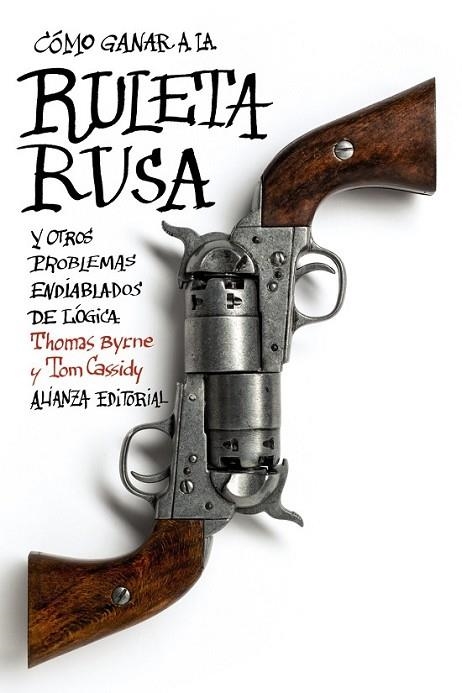 CÓMO GANAR A LA RULETA RUSA Y OTROS PROBLEMAS ENDIABLADOS DE | 9788420675824 | BYRNE, THOMAS