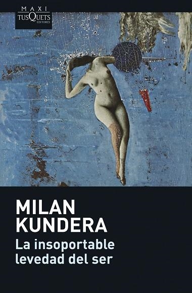 LA INSOPORTABLE LEVEDAD DEL SER | 9788483835128 | KUNDERA, MILAN