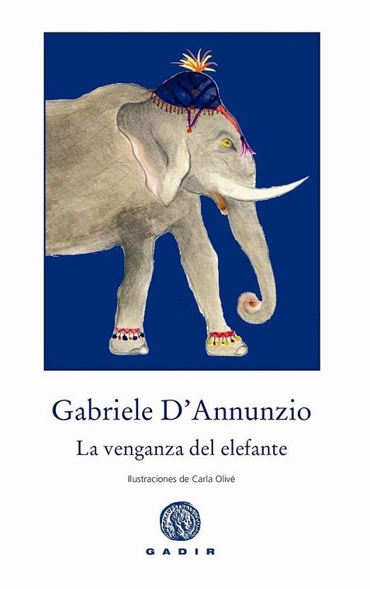 LA VENGANZA DEL ELEFANTE | 9788494146626 | D'ANNUNZIO, GABRIELE