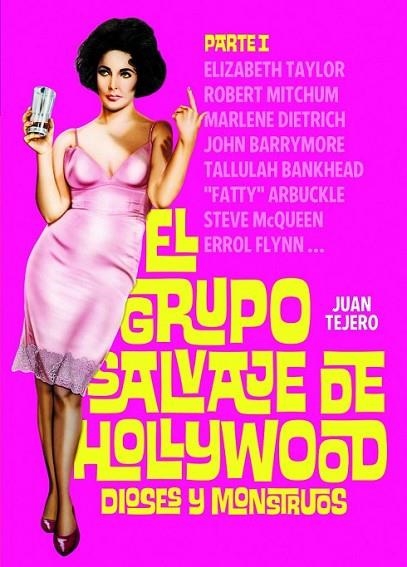 EL GRUPO SALVAJE DE HOLLYWOOD: DIOSES Y MONSTRUOS | 9788493848491 | TEJERO GARCÍA-TEJERO, JUAN