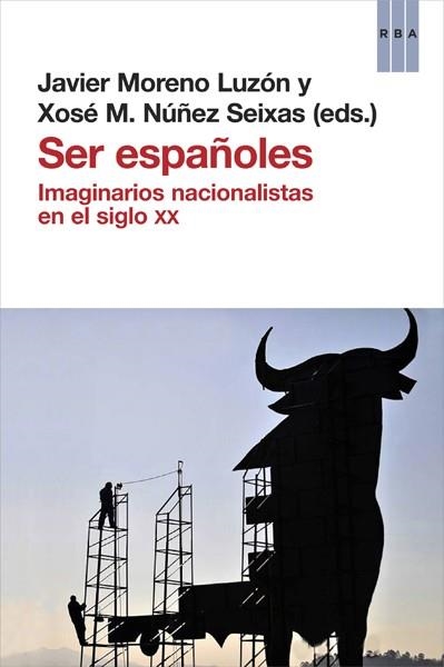 SER ESPAÑOLES | 9788490066829 | NUÑEZ SEIXAS, XOSÉ M.