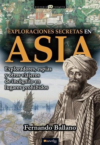 EXPLORACIONES SECRETAS EN ASIA | 9788499674940 | BALLANO GONZALO, FERNANDO