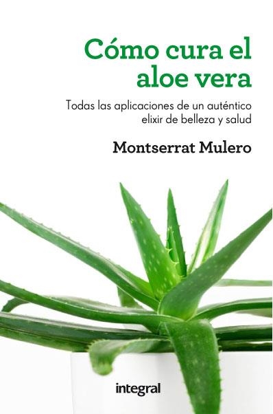 COMO CURA EL ALOE VERA | 9788415541202 | MULERO PRUMA, MONTSERRAT