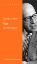 TEORIA CRITICA | 9789505183180 | HORKHEIMER