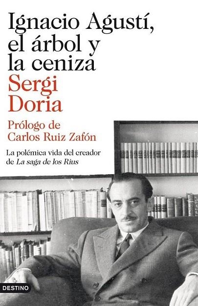 IGNACIO AGUSTÍ, EL ÁRBOL Y LA CENIZA | 9788423346523 | DORIA