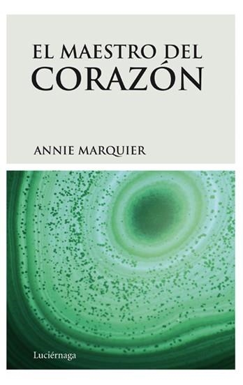 EL MAESTRO DEL CORAZON | 9788492545223 | MARQUIER