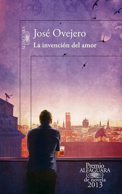 LA INVENCIÓN DEL AMOR | 9788420414690 | OVEJERO, JOSÉ