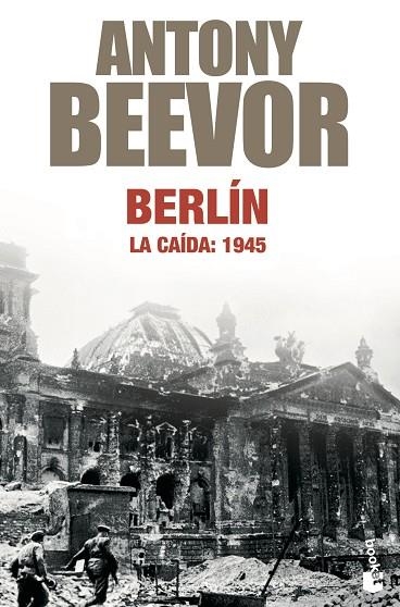 BERLIN. LA CAIDA: 1945 | 9788484327066 | ANTONY BEEVOR