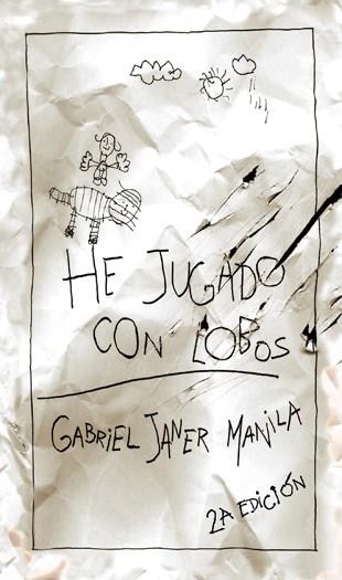 HE JUGADO CON LOBOS | 9788424649302 | JANER I MANILA, GABRIEL