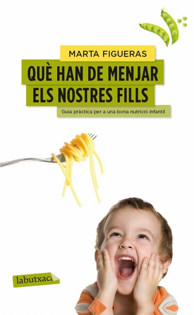 QUÈ HAN DE MENJAR ELS NOSTRES FILLS | 9788499307176 | FIGUERAS