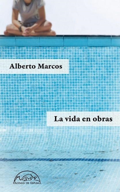 LA VIDA EN OBRAS | 9788483931486 | MARCOS, ALBERTO