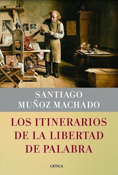 LOS ITINERARIOS DE LA LIBERTAD DE PALABRA | 9788498925913 | MUÑOZ MACHADO