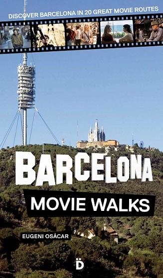 BARCELONA MOVIE WALKS | 9788494143816 | OSÁCAR MARZAL, EUGENI